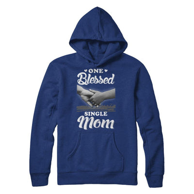 One Blessed Single Mom Mothers Day-T-Shirt & Hoodie-Pullover Hoodie-Deep Royal