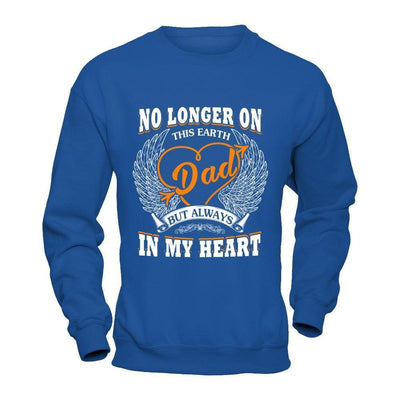 Dad No Longer On This Earth But Always In My Heart-T-Shirt & Hoodie-Crewneck Sweatshirt-Royal