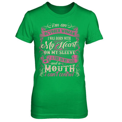 I Am An October Woman I Was Born With My Heart On My Sleeve-T-Shirt & Sweatshirt-Women's T-Shirt-Irish Green