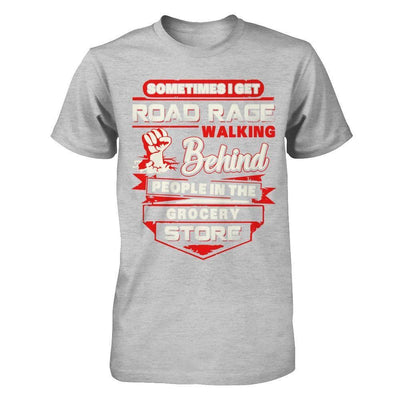 Road Rage Walking Behind People At The Grocery Store-T-Shirt & Hoodie-Premium T-Shirt-Heather Gray