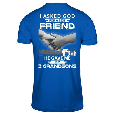 I Asked God For A Best Friend He Gave Me My Three Grandsons-T-Shirt & Hoodie-Premium T-Shirt-Royal