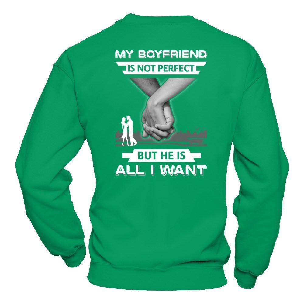 My Boyfriend Is Not Perfect But She Is All I Want-T-Shirt & Hoodie-Crewneck Sweatshirt-Irish Green