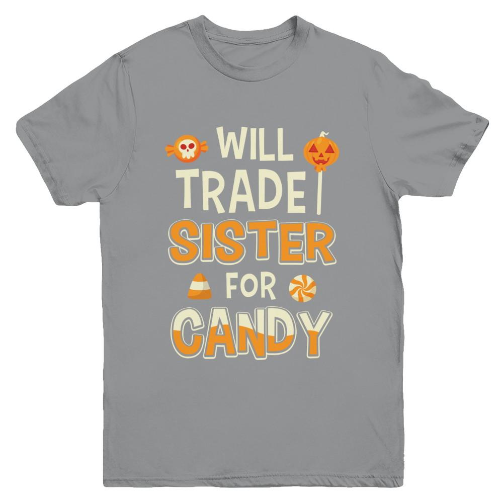 Will Trade Brother For Candy Funny Sister Halloween Youth-Youth Shirt-Youth T-Shirt-Sport Grey