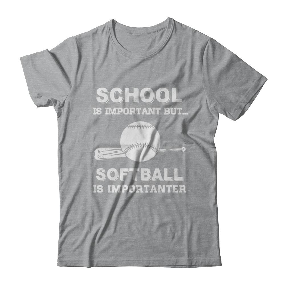 School Important Softball Is Importanter Gift-T-Shirt & Hoodie-Classic T-Shirt-Sport Grey