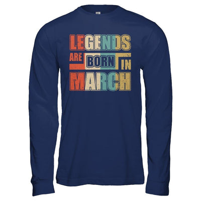 Classic Vintage Legends Are Born In March Birthday-T-Shirt & Hoodie-Long Sleeve T-Shirt-Navy
