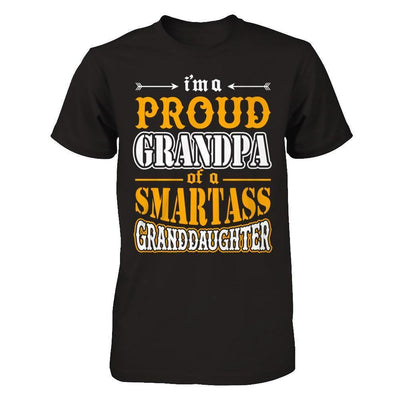I'm A Proud Grandpa Of A Smartass Granddaughter-T-Shirt & Hoodie-Classic T-Shirt-Black