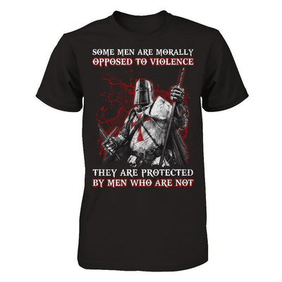 Knight Templar Men Opposed To Violence They Are Protected By Men Who Are Not-T-Shirt & Hoodie-Classic T-Shirt-Black