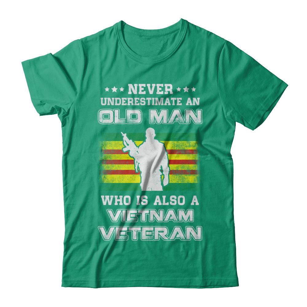 Never Underestimate An Old Man Vietnam Veteran-T-Shirt & Hoodie-Classic T-Shirt-Kelly Green