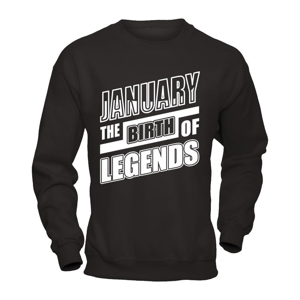 January The Birth Of Legends-T-Shirt & Hoodie-Crewneck Sweatshirt-Black