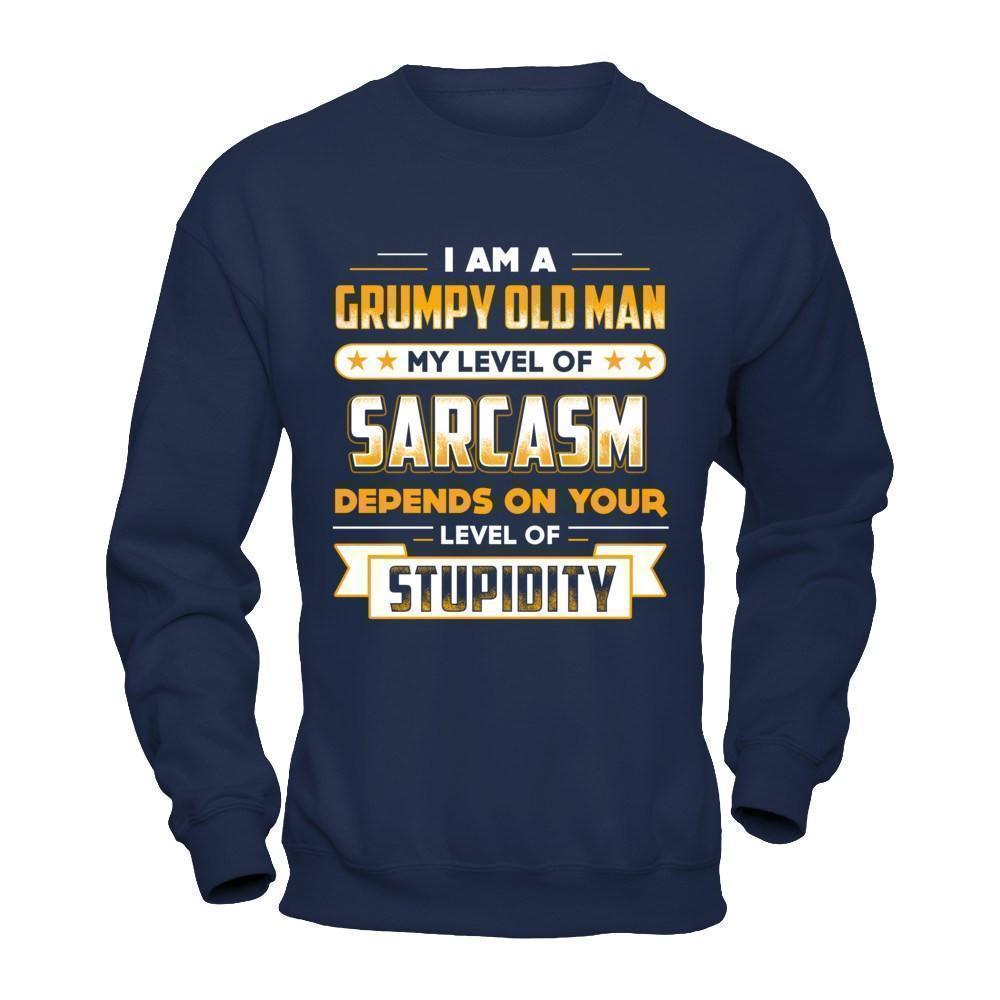 I'm A Grumpy Old Man My Level Of Sarcasm Papa Fathers Day-T-Shirt & Hoodie-Crewneck Sweatshirt-Navy