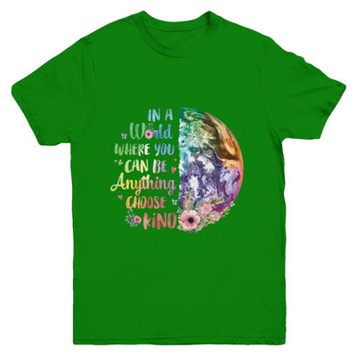 Earth In A World Where You Can Be Anything Be Kind Youth-Youth Shirt-Youth T-Shirt-Irish Green