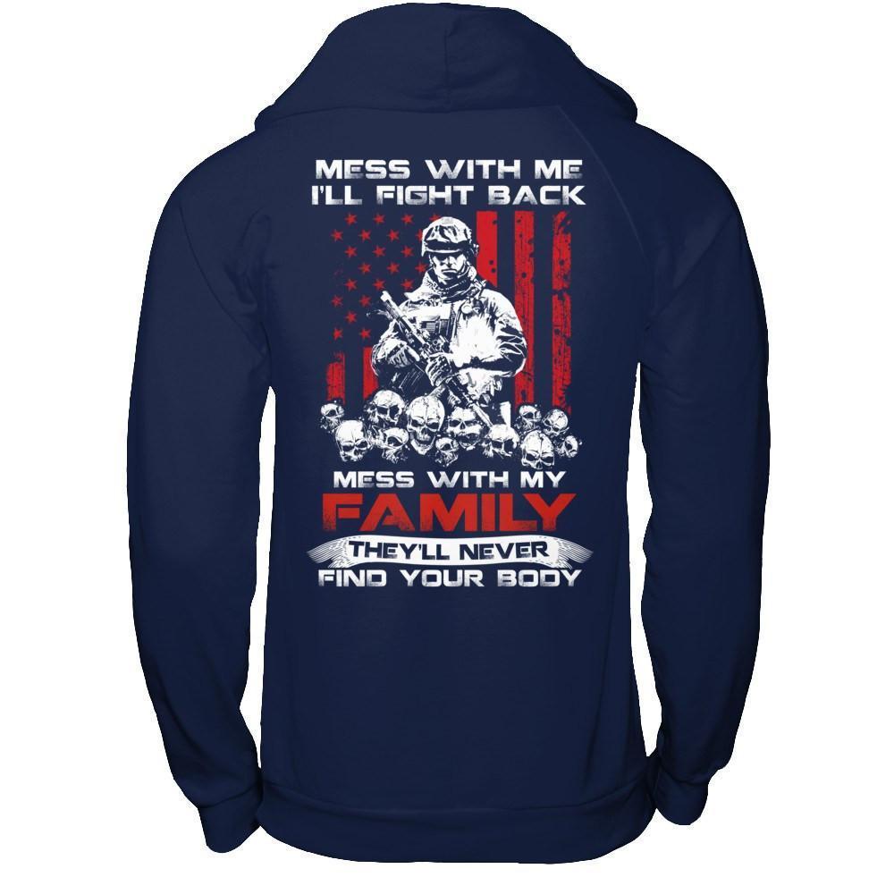 Veteran Mess With Me I'll Fight Back Mess With My Family-T-Shirt & Hoodie-Pullover Hoodie-Navy