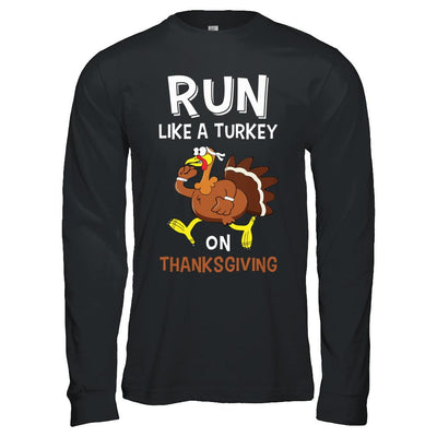 Run Like A Turkey On Thanksgiving-T-Shirt & Hoodie-Long Sleeve T-Shirt-Black