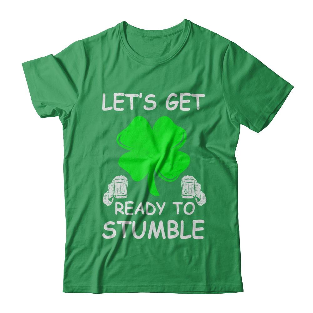 Let's Get Ready To Stumble Saint Patrick's Day-T-Shirt & Hoodie-Premium T-Shirt-Kelly Green