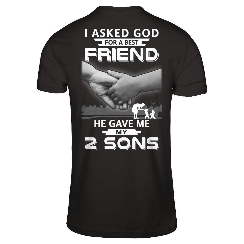 I Asked God For A Best Friend He Gave Me My Two Sons