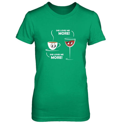 She Loves Me More Wine Coffee-T-Shirt & Tank Top-Women's T-Shirt-Irish Green