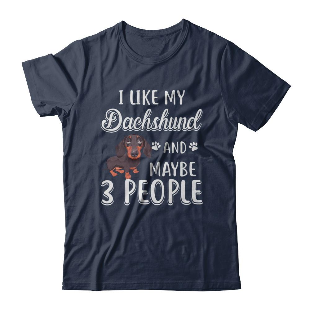 I Like My Dachshund And Maybe 3 People-T-Shirt & Hoodie-Classic T-Shirt-Navy