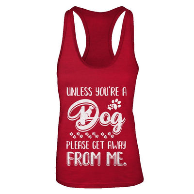 Unless You're A Dog Please Get Away From Me Funny Dog-T-Shirt & Tank Top-Women's Ideal Racerback Tank-Red