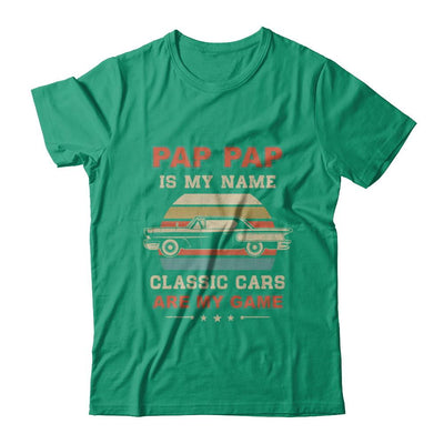 Vintage Pap Pap Is My Name Class Cars Are My Game Fathers Day-T-Shirt & Hoodie-Classic T-Shirt-Kelly Green