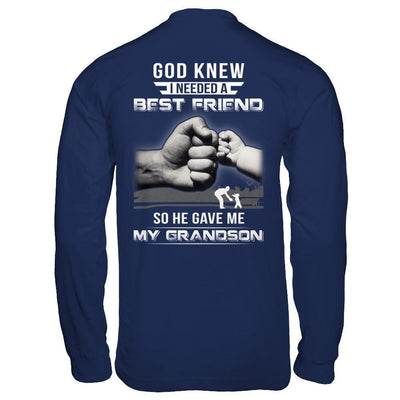 God Knew I Needed A Best Friend So He Gave Grandson-T-Shirt & Hoodie-Long Sleeve T-Shirt-Navy
