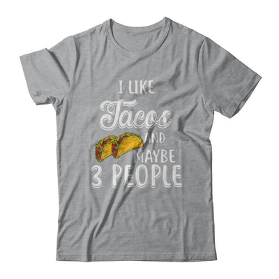 I Like Tacos And Maybe 3 People-T-Shirt & Hoodie-Classic T-Shirt-Sport Grey