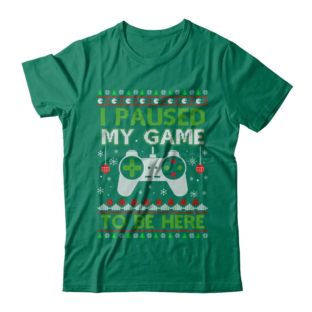I Paused My Game To Be Here Ugly Christmas Sweater-T-Shirt & Sweatshirt-Classic T-Shirt-Kelly Green