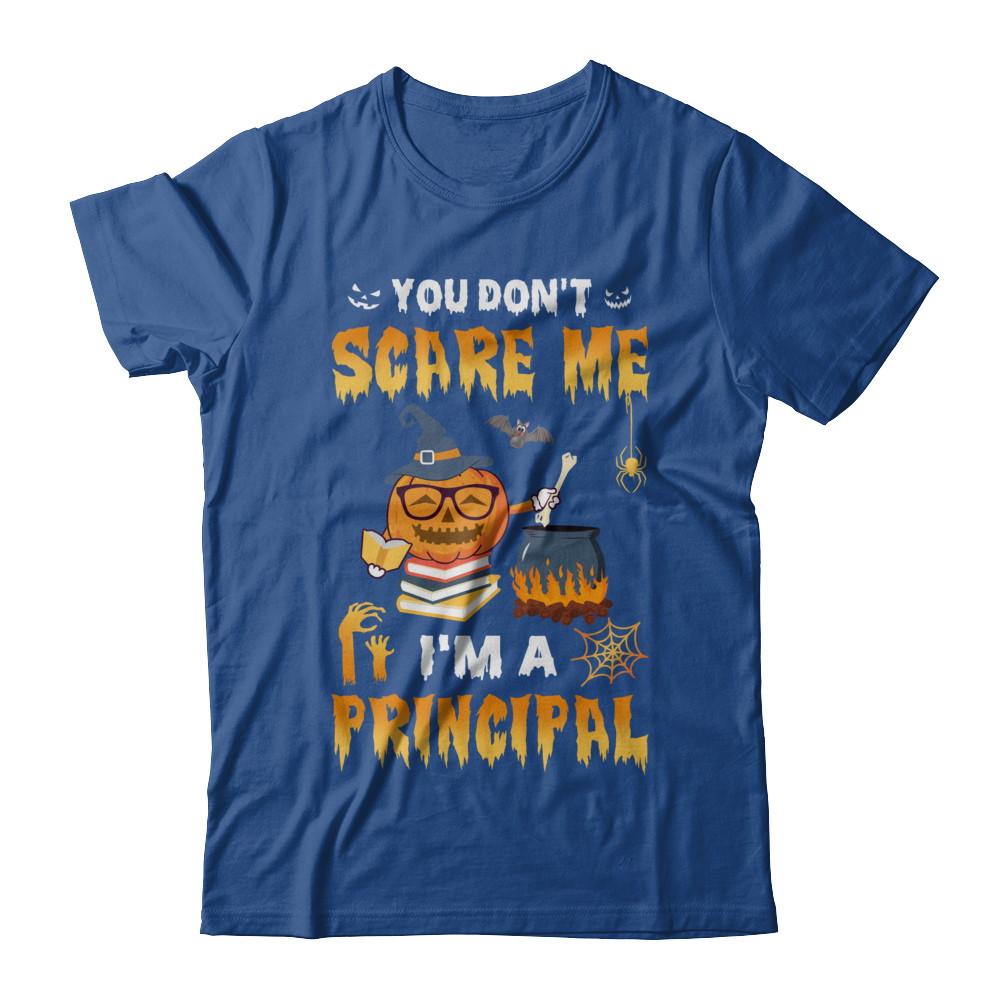 You Don't Scare Me I'm A Principal Halloween Costume-T-Shirt & Hoodie-Classic T-Shirt-Royal