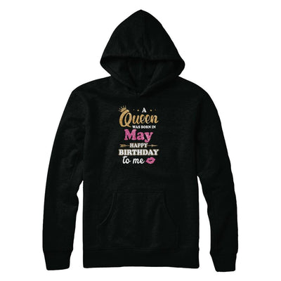 A Queen Was Born In May Happy Birthday Gift-T-Shirt & Tank Top-Pullover Hoodie-Black