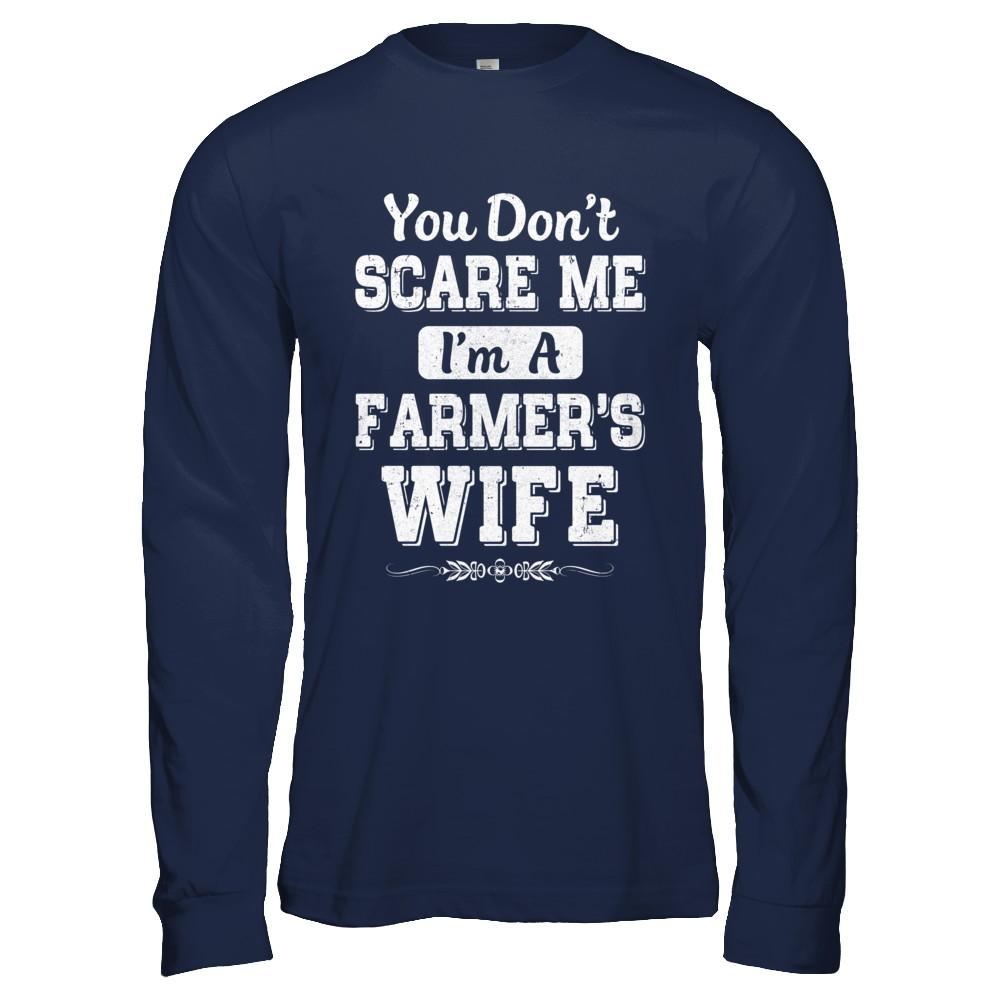 You Don't Scare Me I'm A Farmer's Wife-T-Shirt & Hoodie-Long Sleeve T-Shirt-Navy
