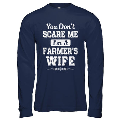 You Don't Scare Me I'm A Farmer's Wife-T-Shirt & Hoodie-Long Sleeve T-Shirt-Navy