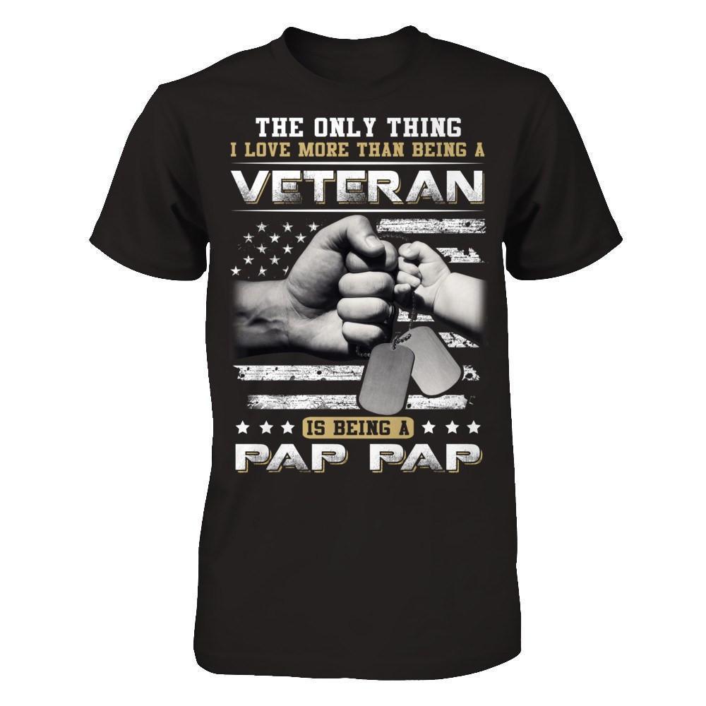 I Love More Than Being A Veteran Is Being A Pap Pap-T-Shirt & Hoodie-Classic T-Shirt-Black