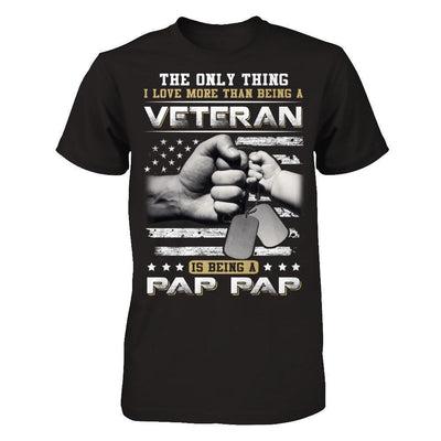 I Love More Than Being A Veteran Is Being A Pap Pap-T-Shirt & Hoodie-Classic T-Shirt-Black