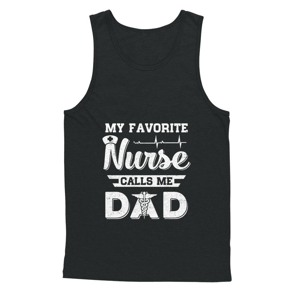 My Favorite Nurse Calls Me Dad Fathers Day Gift-T-Shirt & Hoodie-Unisex Tank-Black
