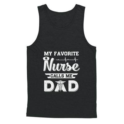 My Favorite Nurse Calls Me Dad Fathers Day Gift-T-Shirt & Hoodie-Unisex Tank-Black