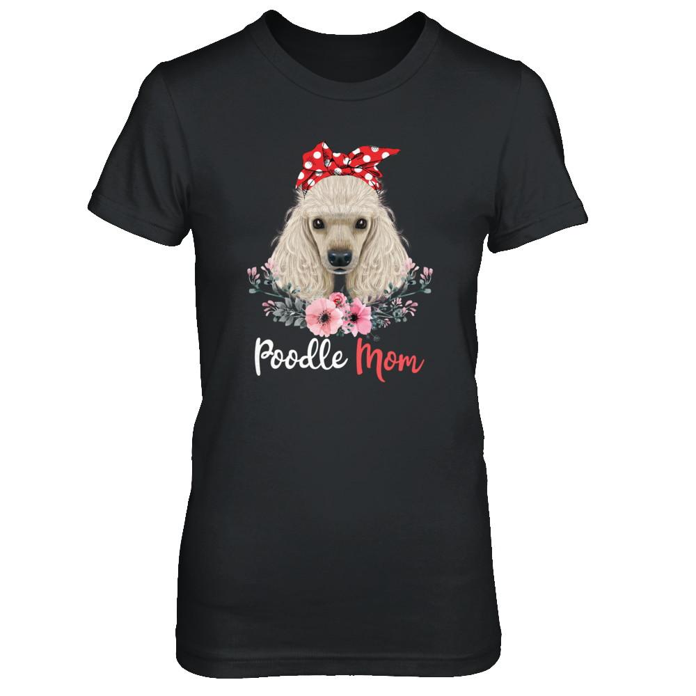 Poodle Mom Gift For Women Dog Lover