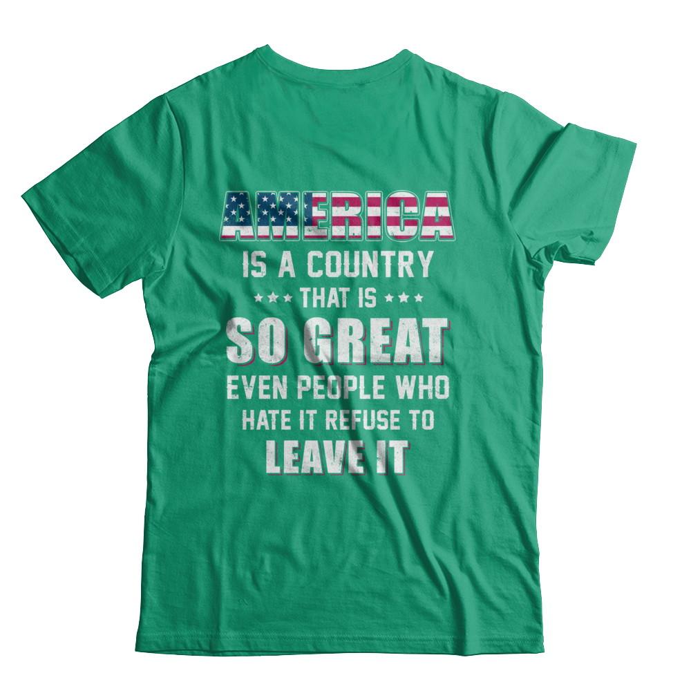 America Is A Country That Is So Great PATRIOTIC Veteran-T-Shirt & Hoodie-Classic T-Shirt-Kelly Green