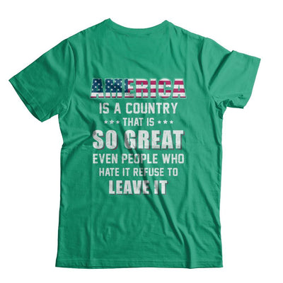 America Is A Country That Is So Great PATRIOTIC Veteran-T-Shirt & Hoodie-Classic T-Shirt-Kelly Green