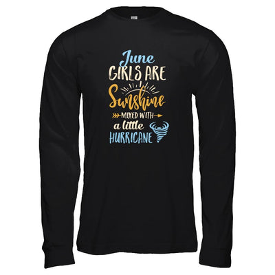 June Girls Birthday Sunshine Mixed Little Hurricane-T-Shirt & Tank Top-Long Sleeve T-Shirt-Black