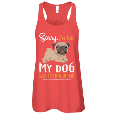 Sorry I'm Late My Pug Was Sitting On Me Funny Dog-T-Shirt & Tank Top-Women's Flowy Racerback Tank-Red