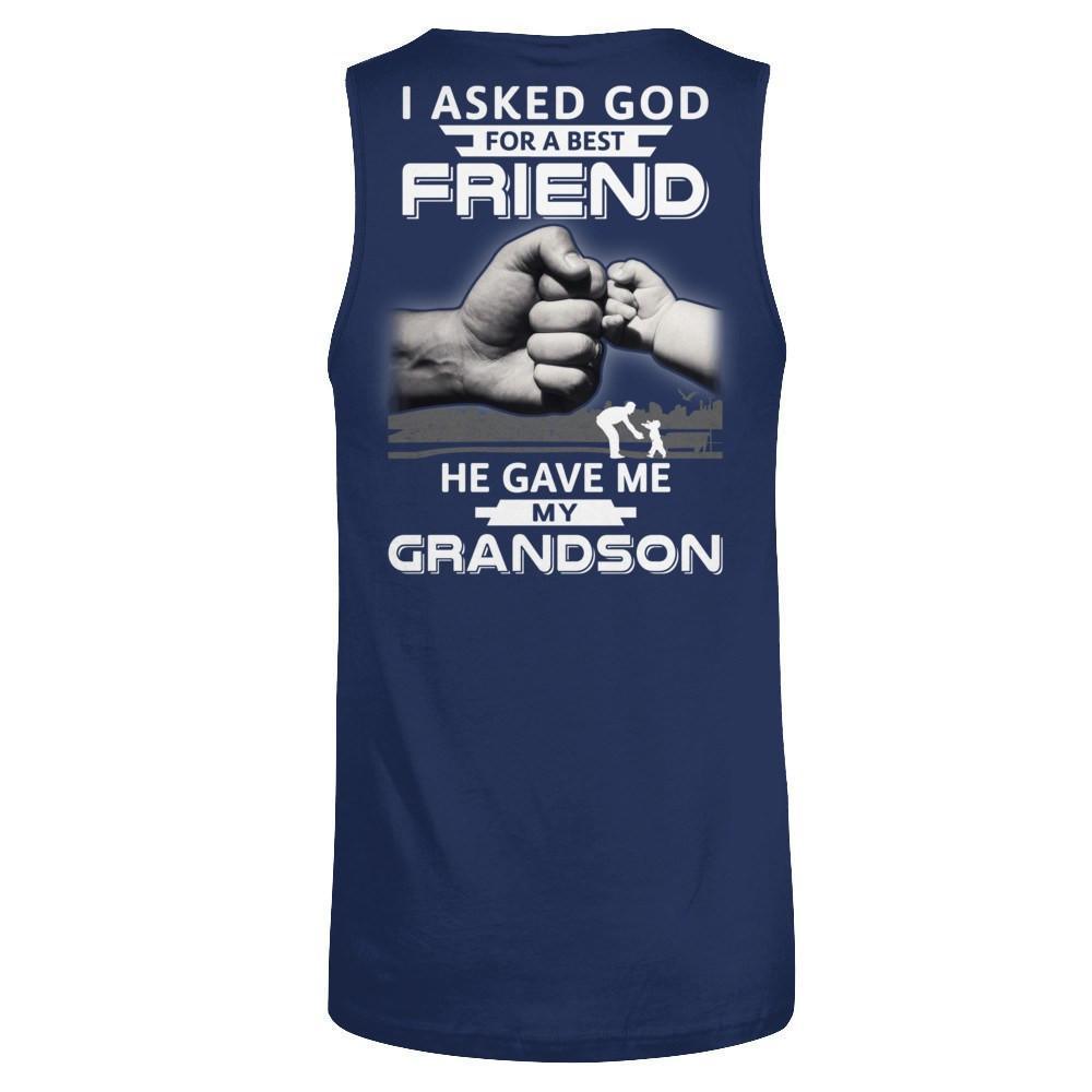 I Asked God For A Best Friend He Gave Me My Grandson-T-Shirt & Hoodie-Unisex Tank-Navy