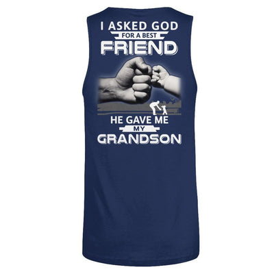 I Asked God For A Best Friend He Gave Me My Grandson-T-Shirt & Hoodie-Unisex Tank-Navy