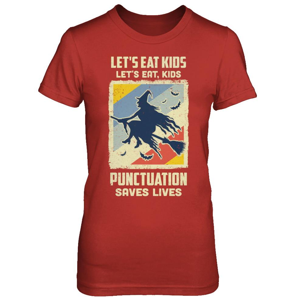 Let's Eat Kids Punctuation Saves Lives Vintage Halloween-T-Shirt & Hoodie-Women's T-Shirt-Red