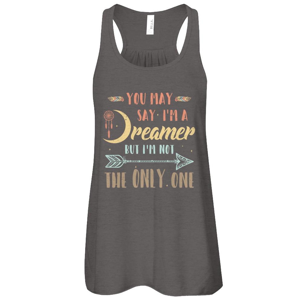 You May Say I'm A Dreamer But I'm Not The Only One-T-Shirt & Tank Top-