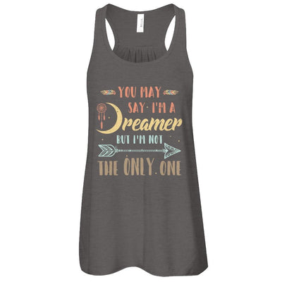 You May Say I'm A Dreamer But I'm Not The Only One-T-Shirt & Tank Top-