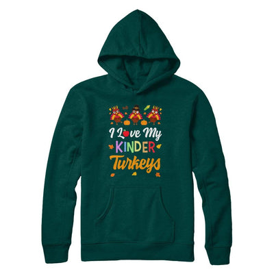 I Love My Kinder Turkeys Pumpkin Student School Teacher-T-Shirt & Sweatshirt-Pullover Hoodie-Deep Forest