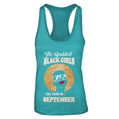 Baddest Black Girls Are Born In September Birthday-T-Shirt & Tank Top-Women's Ideal Racerback Tank-Tahiti Blue
