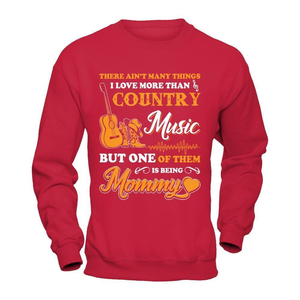 I Love More Than Country Music But One Of Them Is Being Mommy-T-Shirt & Hoodie-Crewneck Sweatshirt-Red