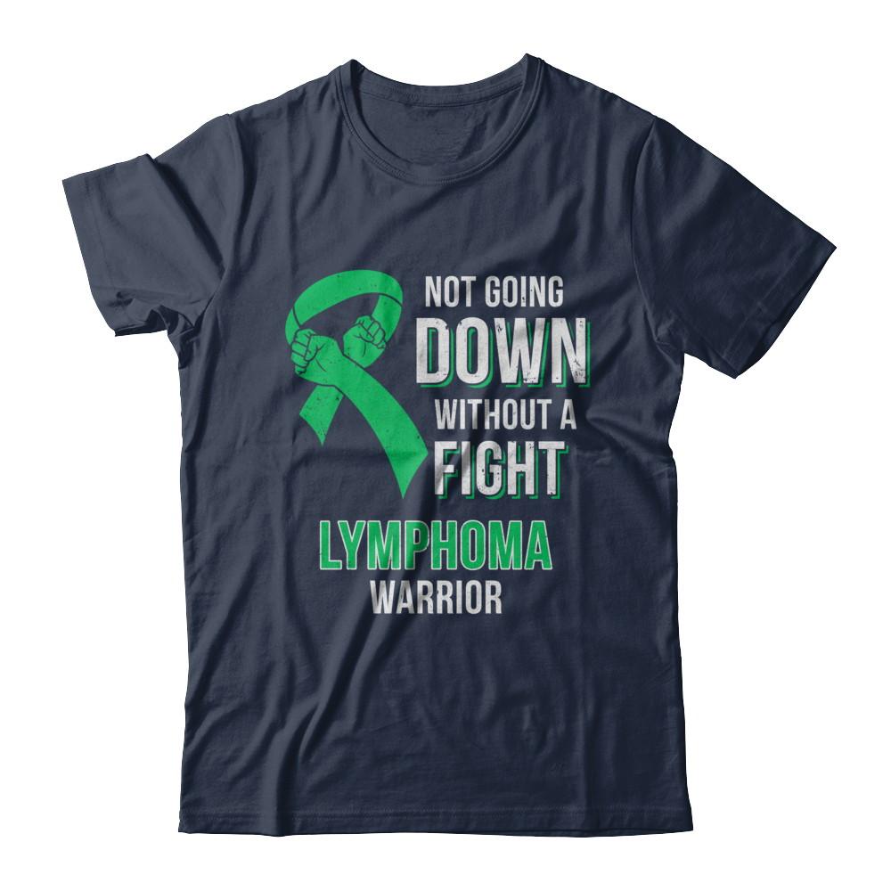 Not Going Down Without A Fight Lymphoma Awareness Warrior-T-Shirt & Hoodie-Classic T-Shirt-Navy