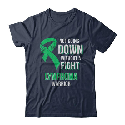 Not Going Down Without A Fight Lymphoma Awareness Warrior-T-Shirt & Hoodie-Classic T-Shirt-Navy