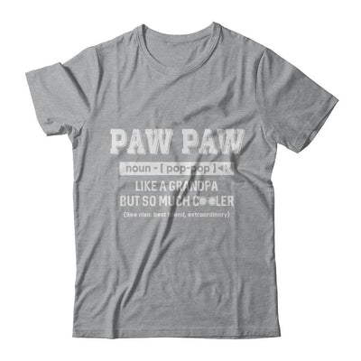 Paw Paw Like A Grandpa Only Cooler Fathers Day Gift-T-Shirt & Hoodie-Classic T-Shirt-Sport Grey